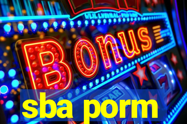 sba porm